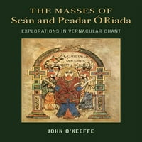 Masovna podešavanja Seána i Peadrama Ó Riada: Istraživanja u vernakularnom pjevanju
