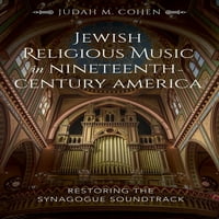 Jevrejska religijska muzika u Americi iz devetnaestog stoljeća: Obnavljanje sinagoge zvučne zapise