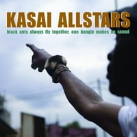 Kasai Allstars - Crni mravi uvijek lete zajedno, jedan bangle ne čini zvuk - vinil
