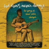 Nemojte se nikad ne mijenjati: pjesme slijepih Willie VA - Bog se ne mijenjajte: pjesme slijepih Willie