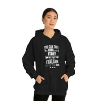 Can take girl out of Italy Can't take Italian Pride Unise Hoodie, S-5XL
