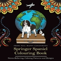 Springer španijel Boja knjiga: zabava Springer španijel Boja za odrasle i djecu 10+ Meke korice osjećaju