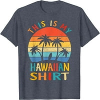 Jhpkyovo Je Moja Havajska Košulja Tropska Luau Kostimirana Zabava Havajska Majica