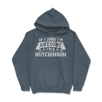 Hutchinson Name Majica - Naravno da sam sjajan