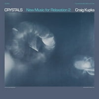 Craig Kupka - Kristali: Nova muzika za opuštanje - vinil