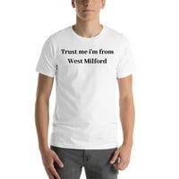 Vjerujte mi da sam iz West Milford kratki rukav pamuk T-Shirt od Undefined Gifts